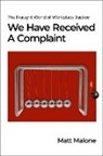Matt Malone, Malone Matt - We Have Received A Complaint (US Edition)