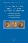 Martino Diez - Al-Mak&#299;n &#486;ir&#487;is Ibn Al-&#703;am&#299;d: Universal History