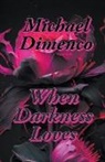 Michael Dimenco, Wolffe - When Darkness Loves