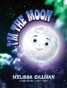 Melissa Gillman, Victoria Medi - I'm the Moon