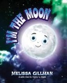 Melissa Gillman, Victoria Medi - I'm the Moon