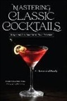 C. Townsend Brady, Rod Searcey, Diane Russell Piazza - Mastering Classic Cocktails