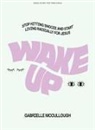 Gabrielle McCullough - Wake Up - Teen Girls' Bible Study Book