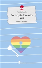 Tamina Scholz - Secretly in love with you. Life is a Story - story.one