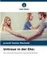 Jurandi Santos Machado - Untreue in der Ehe: