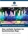 Delwendé Léa Delphine Bougouma - Das verbale System im burkinischen Rap: