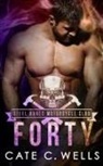 Cate C. Wells - Forty