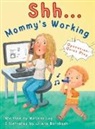 Stacey Gittens, Melissa Lag, Stacey Gittens - Shh... Mommy's Working