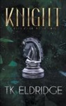T. K. Eldridge, Tk Eldridge - Knight