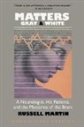 Russell Martin - Matters Gray and White