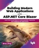 Brian Ding - Building Modern Web Applications with ASP.NET Core Blazor