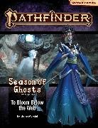 Jeremy Blum, Jeremy Blum, Joshua Kim, Joshua Kim, Michelle Y. Kim, Liane Merciel... - Pathfinder Adventure Path: To Bloom Below the Web (Season of Ghosts 4 of 4) (P2)