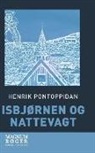 Henrik Pontoppidan - Isbjørnen og Nattevagt