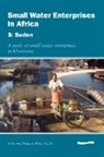 Mike Smith, Cyrus Njiru - Small Water Enterprises in Africa 3 - Sudan: A Study of Small Water Enterprises in Khartoum