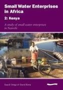 Cyrus Njiru, Mike Smith - Small Water Enterprises in Africa 2 - Kenya: A Study of Small Water Enterprises in Nairobi