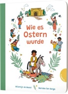 Willemijn de Weerd, Willemijn de Weerd, Marieke Ten Berge - Wie es Ostern wurde