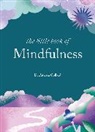 Dr Patrizia Collard, Patrizia (Dr.) Collard, Dr Patrizia Collard - The Little Book of Mindfulness