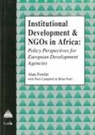 Piers Cambell, Alan Fowler, Brian Pratt - Institutional Development and Ngos in Africa: Policy Perspectives for European Development Agencies