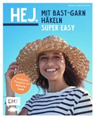 Michaela Lingfeld-Hertner - Hej. Mit Bast-Garn häkeln super easy