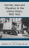 Andrea a Heusler Sinn, Andrea A. Heusler Sinn, Sinn Andrea A. Sinn, Heusler Andreas Heusler, Andreas Heusler, Andrea A. Sinn - German Jews and Migration to the United States, 19331945