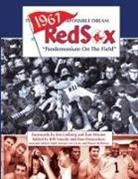 Mark Armour, Dan Desrochers, Len Levin - The 1967 Impossible Dream Red Sox