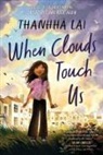 Thanhha Lai, Thanhhà Lai - When Clouds Touch Us