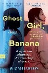 Wiz Wharton - Ghost Girl, Banana