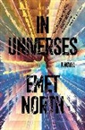Em North, Emet North - In Universes