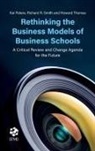 Kai Peters, Richard R. Smith - Rethinking the Business Models of Business Schools