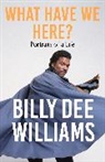 Billy Dee Williams, Billy Dee Williams - What Have We Here