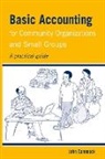 John Cammack - Basic Accounting for Community Organizations and Small Groups: A Practical Guide
