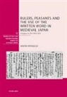 Judith Fröhlich - Rulers, Peasants and the Use of the Written Word in Medieval Japan