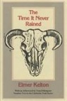 Elmer Kelton - The Time It Never Rained