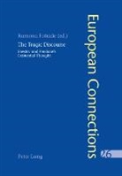 Ramona Fotiade - The Tragic Discourse- L'Expérience du tragique