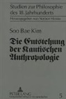 Soo Bae Kim - Die Entstehung der Kantischen Anthropologie und ihre Beziehung zur empirischen Psychologie der Wolffschen Schule