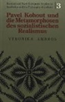 Veronika Ambros - Pavel Kohout und die Metamorphosen des sozialistischen Realismus