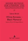 Sabine Bröck - White Amnesia - Black Memory?
