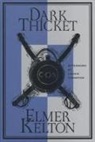 Elmer Kelton - Dark Thicket