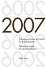 Dieter Kraus, Wolfgang Lienemann, René Pahud de Mortanges - Schweizerisches Jahrbuch für Kirchenrecht. Band 12 (2007)- Annuaire suisse de droit ecclésial. Volume 12 (2007)