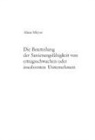 Alain Meyer - Die Beurteilung der Sanierungsfähigkeit von ertragsschwachen oder insolventen Unternehmen