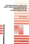 Beat Bertschy - Fachdidaktische Konzeption einer berufsfeldorientierten Pädagogik für die Lehrer/-innenbildung
