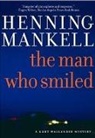 Henning Mankell - The Man Who Smiled