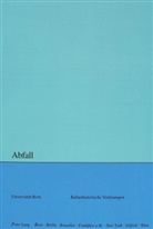 Rupert Moser, Peter Rusterholz - Abfall