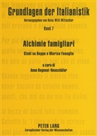 Anne Begenat-Neuschäfer - Alchimie famigliari