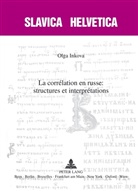 Olga Inkova - La corrélation en russe : structures et interprétations