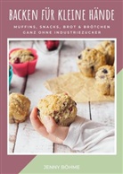 Jenny Böhme - Backen für kleine Hände