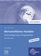 Ulrich Bayer, Theo Feist, Viktor Lüpertz - Lehrerhandbuch zu 94101 Wirtschaftliches Handeln