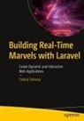 Sivaraj Selvaraj - Building Real-Time Marvels with Laravel