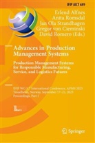 Erlend Alfnes, Gregor von Cieminski, Jan Ola Strandhagen et al, David Romero, Anita Romsdal, Jan Ola Strandhagen - Advances in Production Management Systems. Production Management Systems for Responsible Manufacturing, Service, and Logistics Futures