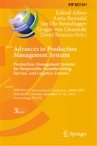 Erlend Alfnes, Gregor von Cieminski, Jan Ola Strandhagen et al, David Romero, Anita Romsdal, Jan Ola Strandhagen - Advances in Production Management Systems. Production Management Systems for Responsible Manufacturing, Service, and Logistics Futures